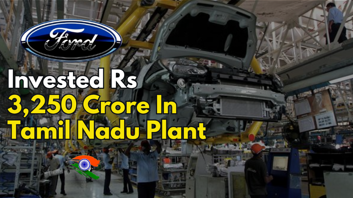 Ford To Make Export Engines In Tamil Nadu Plant With Rs 3,250 Crore Investment